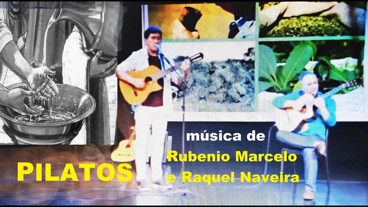 PILATOS (de Rubenio Marcelo & Raquel Naveira) - canta: Rubenio Marcelo