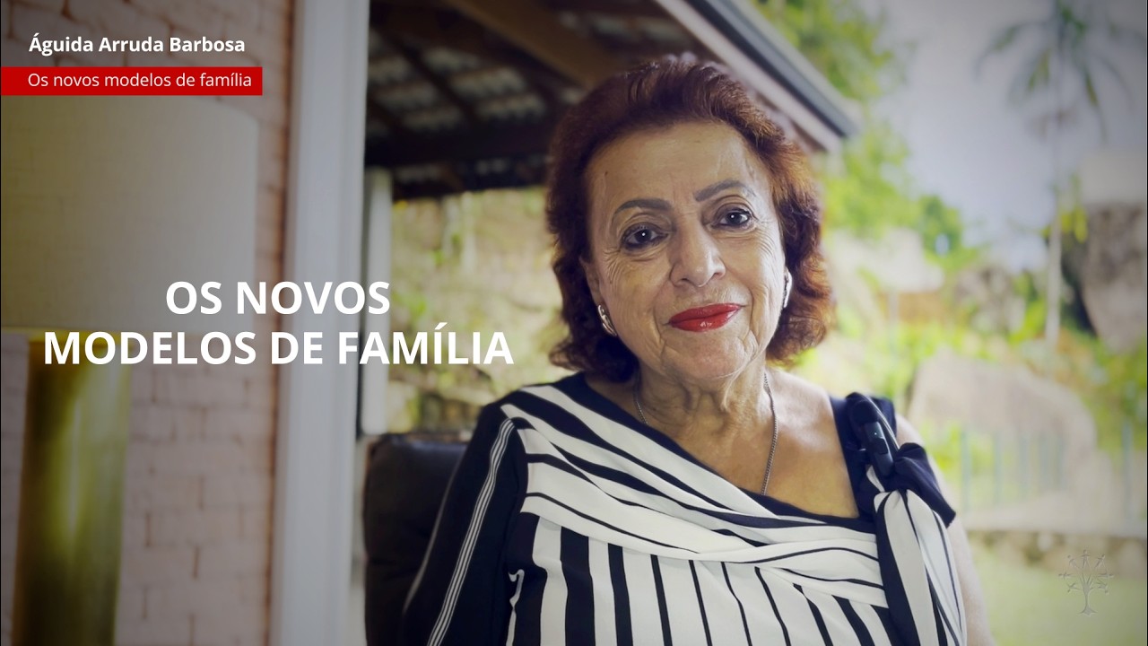 Os novos modelos de família - com Águida Arruda Barbosa