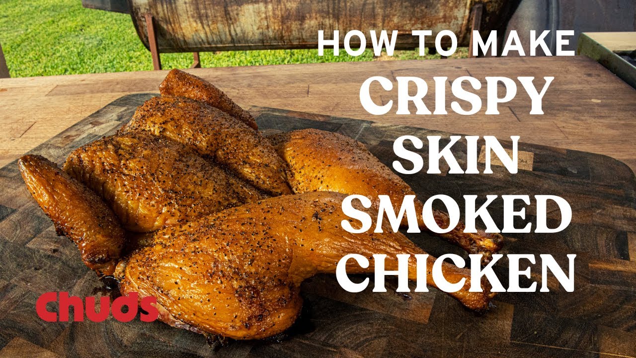 Crispy Skin Smoked Chicken | Chuds BBQ