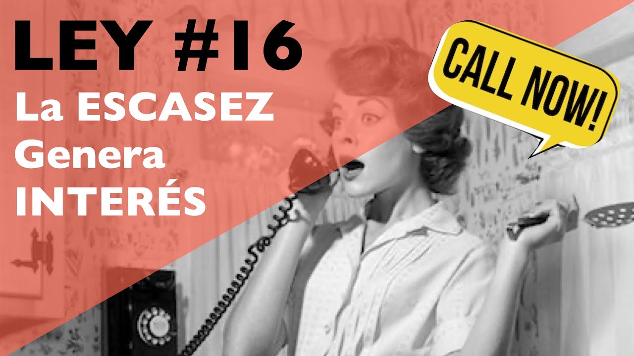 LEY del PODER 16 : La ESCASEZ genera INTERÉS