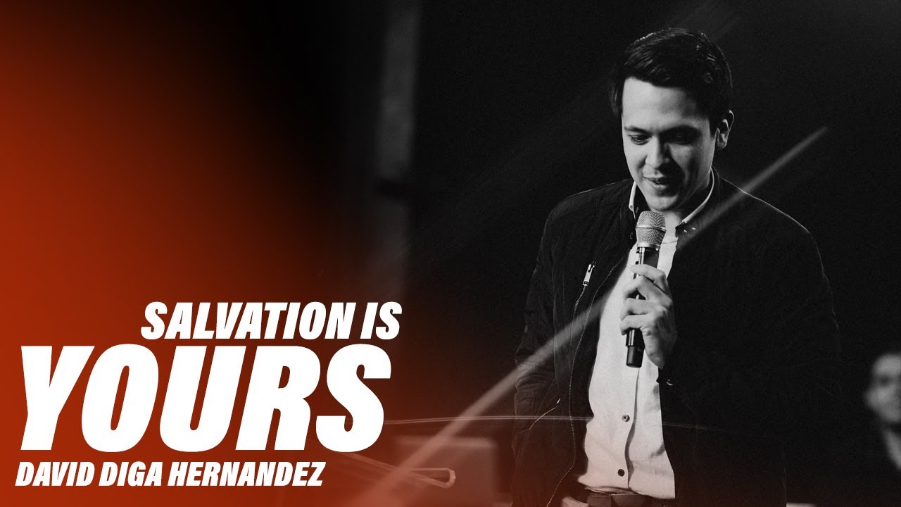 Salvation is Yours | David Diga Hernandez