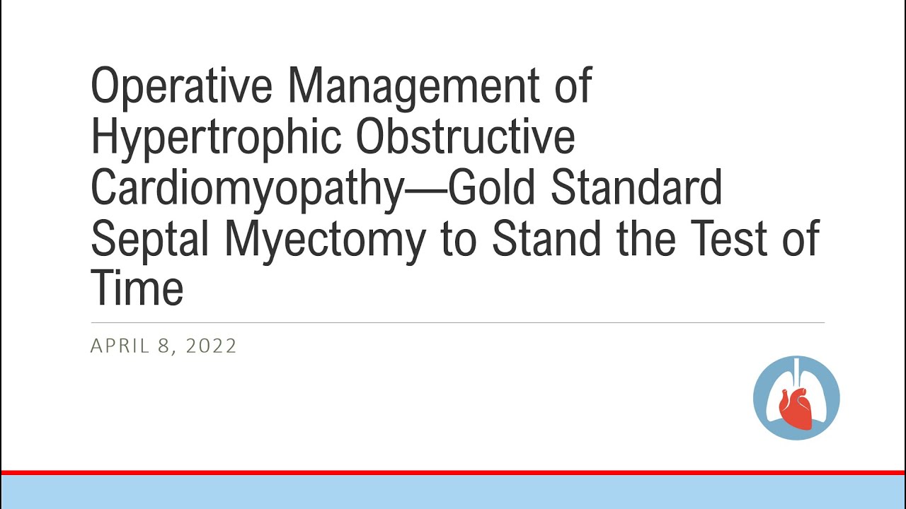 Operative Management of HOCM—Gold Standard Septal Myectomy to Stand the Test of Time