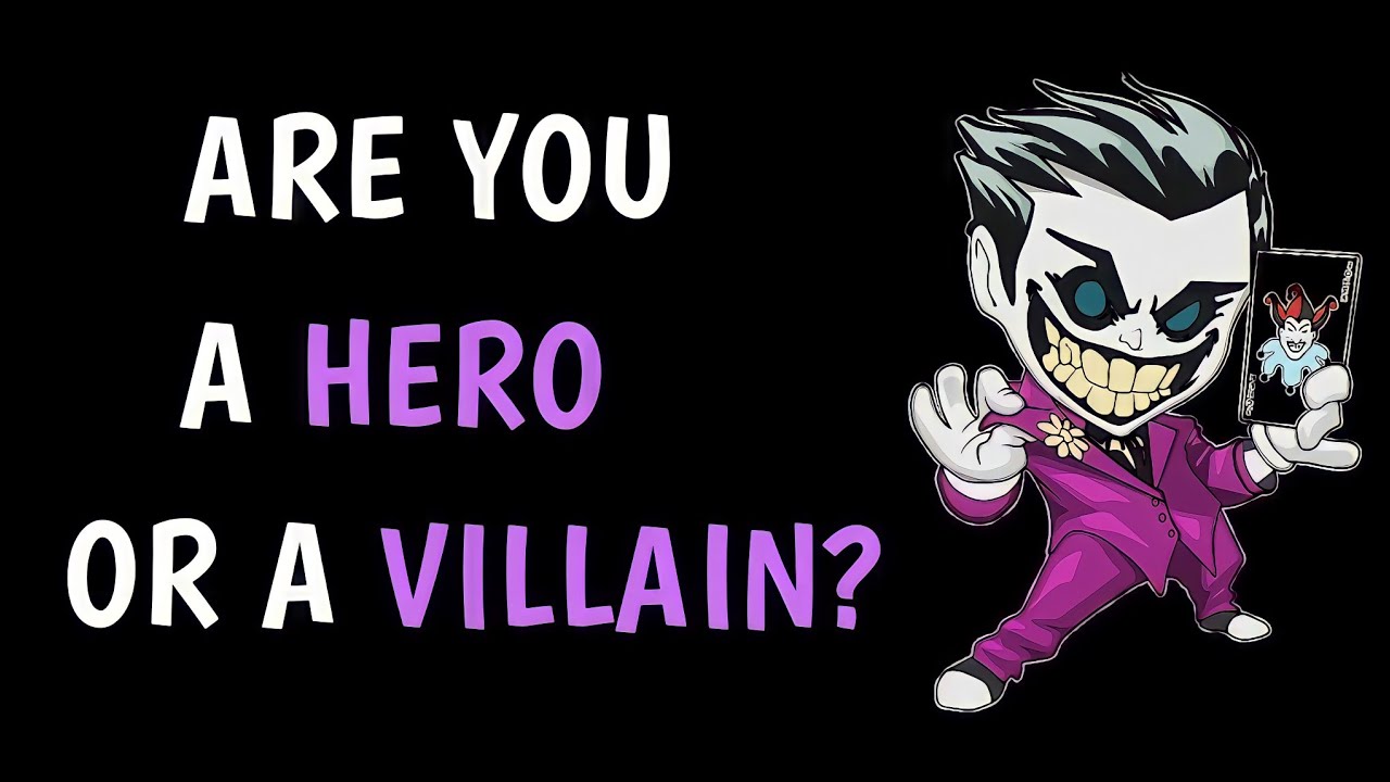 Are you a hero or a villain | Personality Test