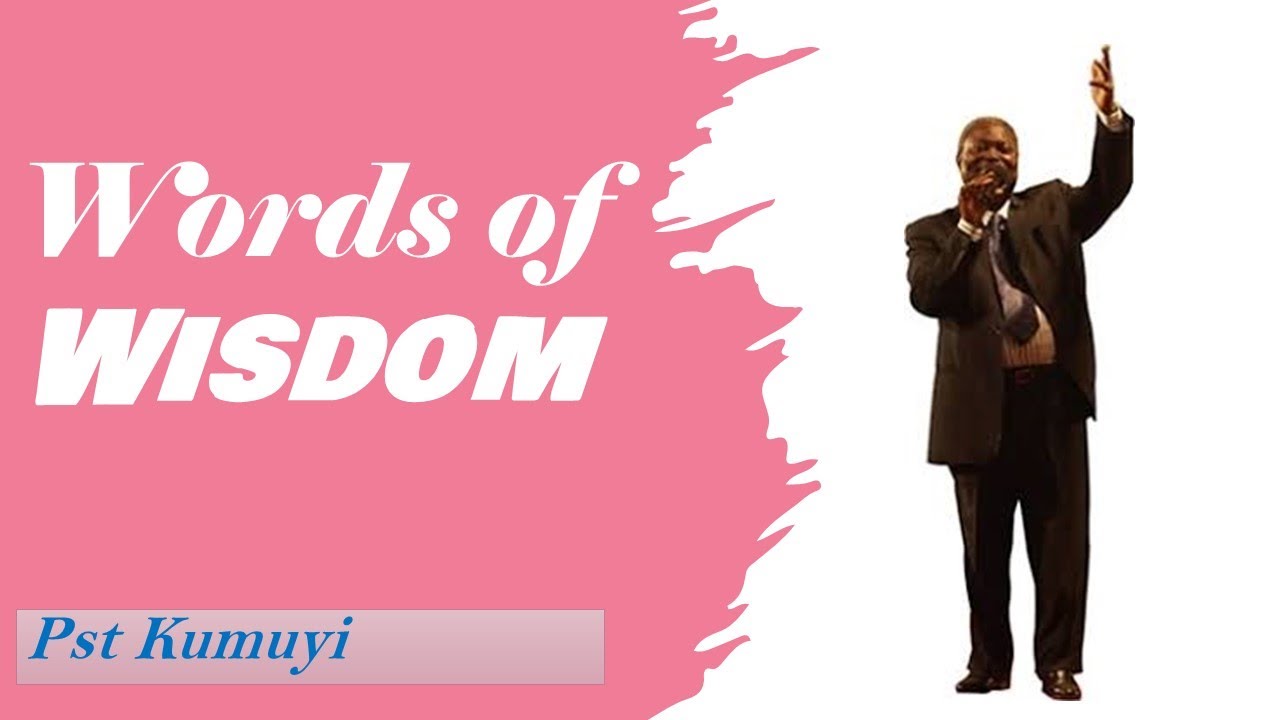 Words of Wisdom by Pastor W. F. Kumuyi (From the Archives)