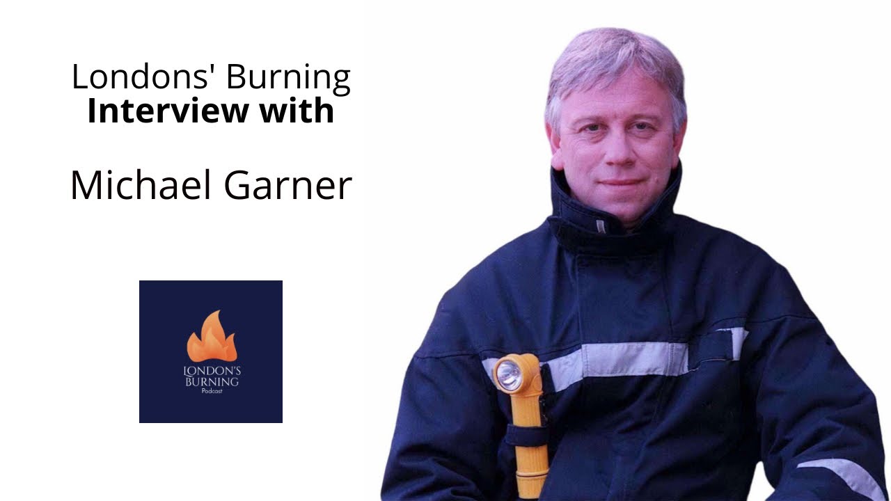 London's Burning Interview with Michael Garner (Oct 2021)