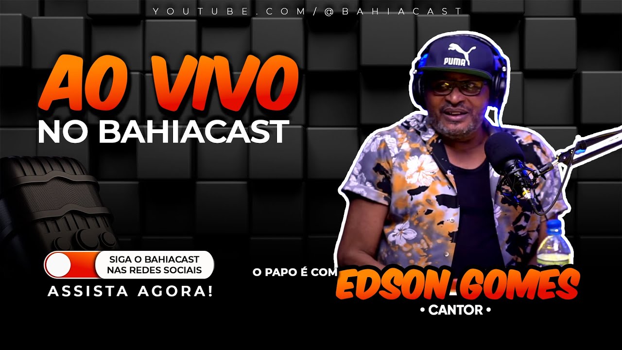Edson Gomes no BahiaCast