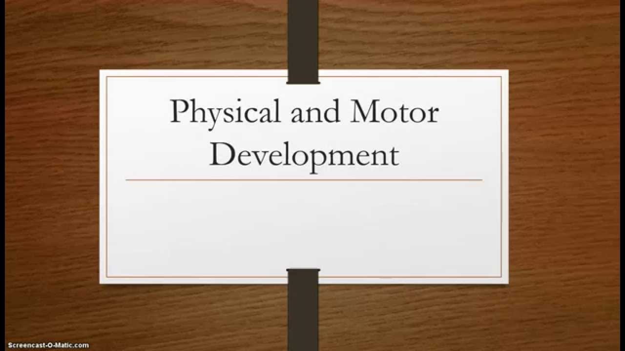 Physical and Motor Development