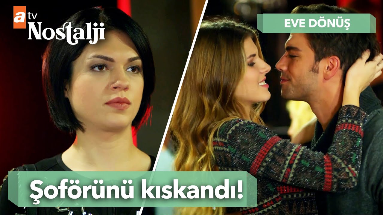 Başka kızlarla g&ouml;rmeye tahamm&uuml;l edemedi! | Eve D&ouml;n&uuml;ş 10. B&ouml;l&uuml;m
