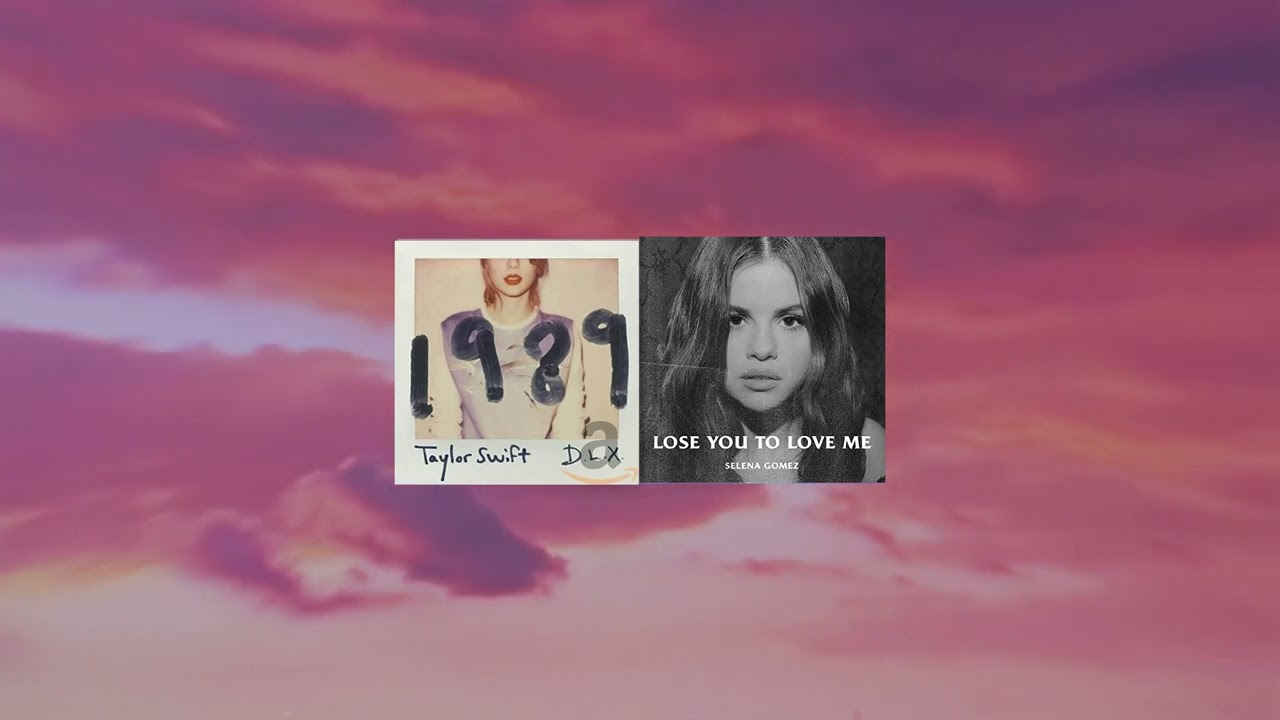 Lose you to love me x Clean (Selena Gomez x Taylor Swift) Mashup