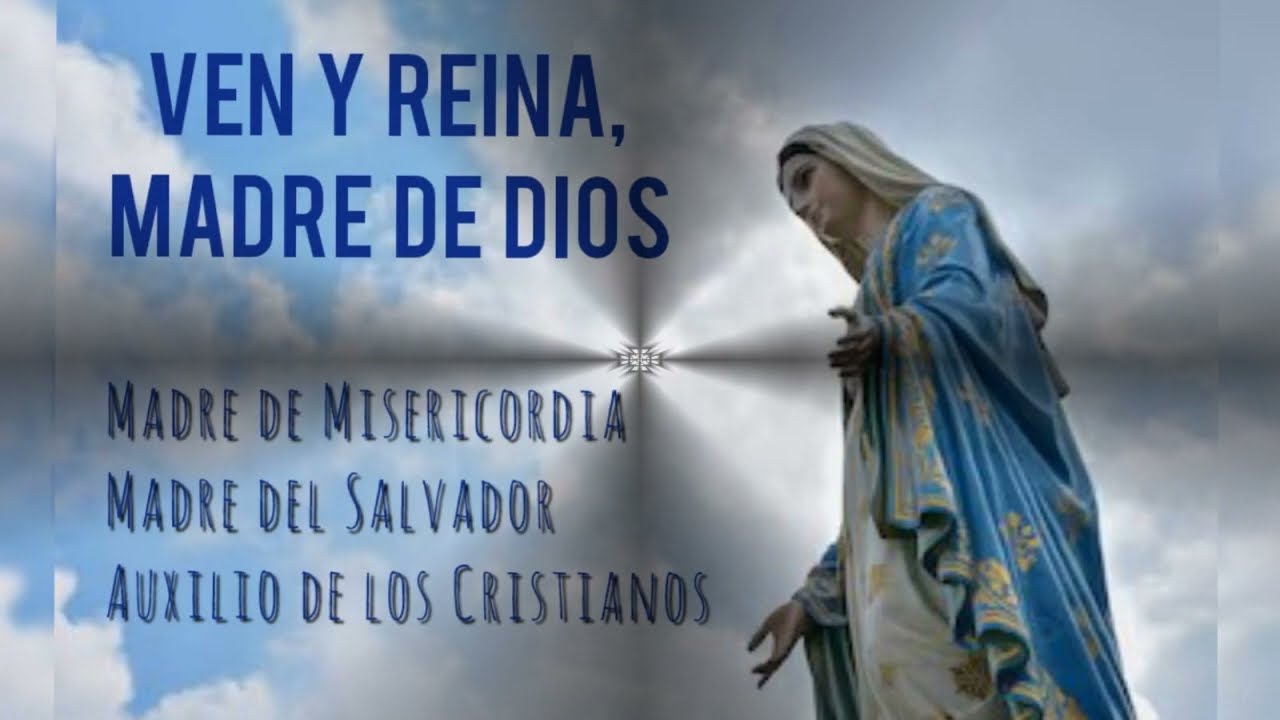 Ven y Reina, Madre de Dios