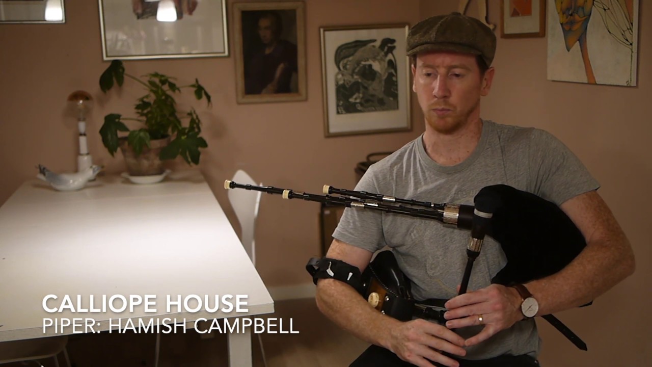 Calliope House - Scottish Smallpipes