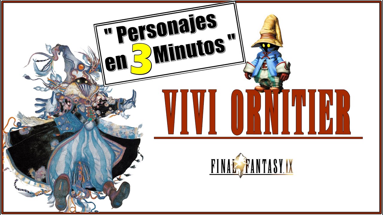 Vivi Ornitier [Personajes en 3 Minutos] Final Fantasy IX (Protagonistas)