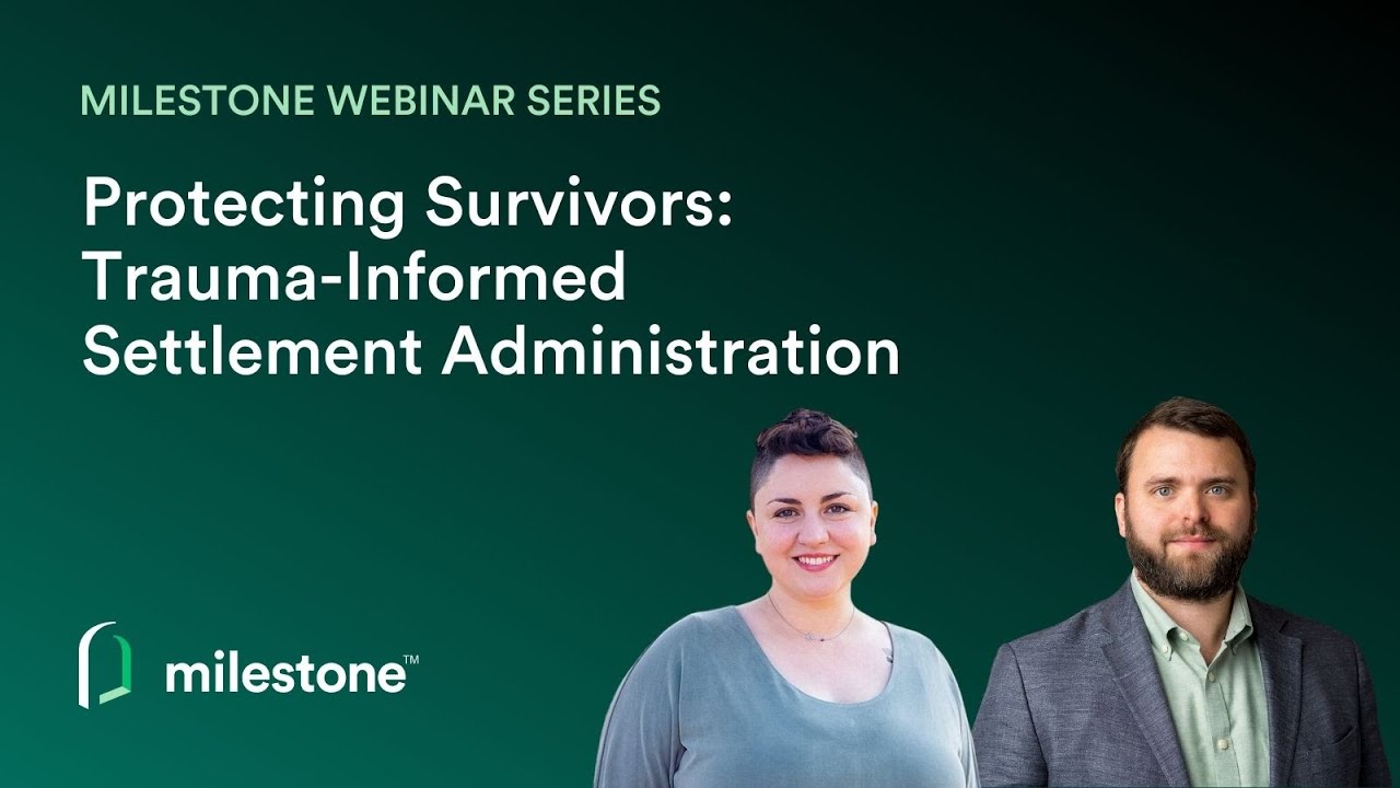 Protecting Survivors: Trauma-Informed Settlement Administration