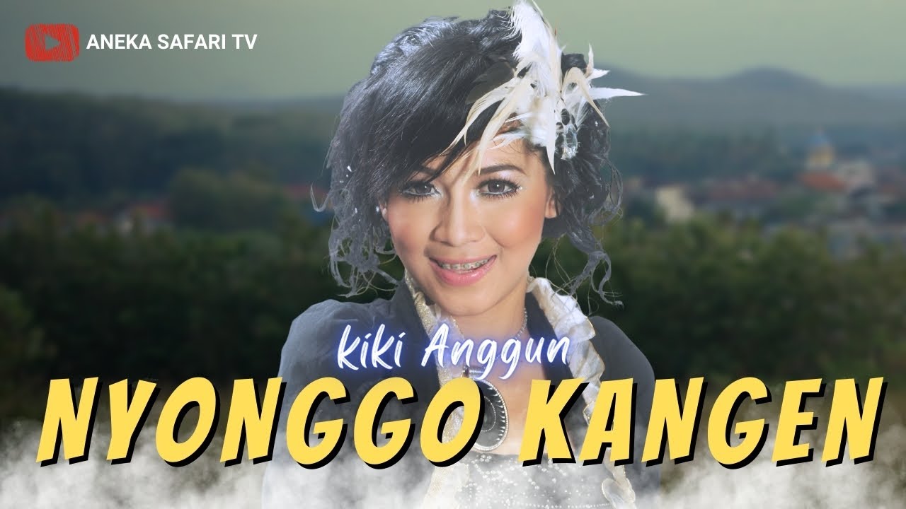 Karaoke - Nyonggo Kangen - Kiki Anggun (Official Video Karaoke ANEKA SAFARI)