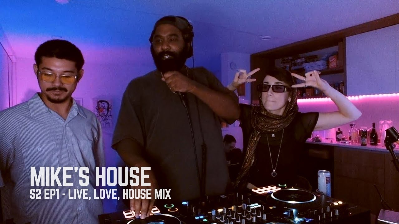 Mike's House S2 EP1 | Live, Love, House Mix ft. S.T.A.N., SMLS, and Fragile Fruit