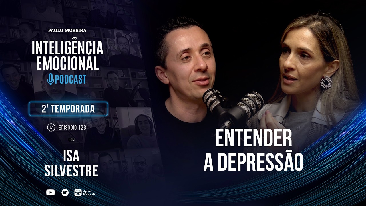 [EP 123] Isa Silvestre - Entender a Depressão