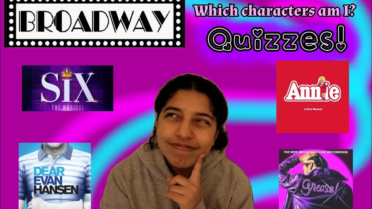 Which Broadway Musical Characters am I?
