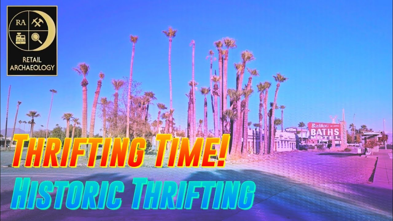 Thrifting Time! Ep. 23: Historic Thrifting | Retail Archaeology