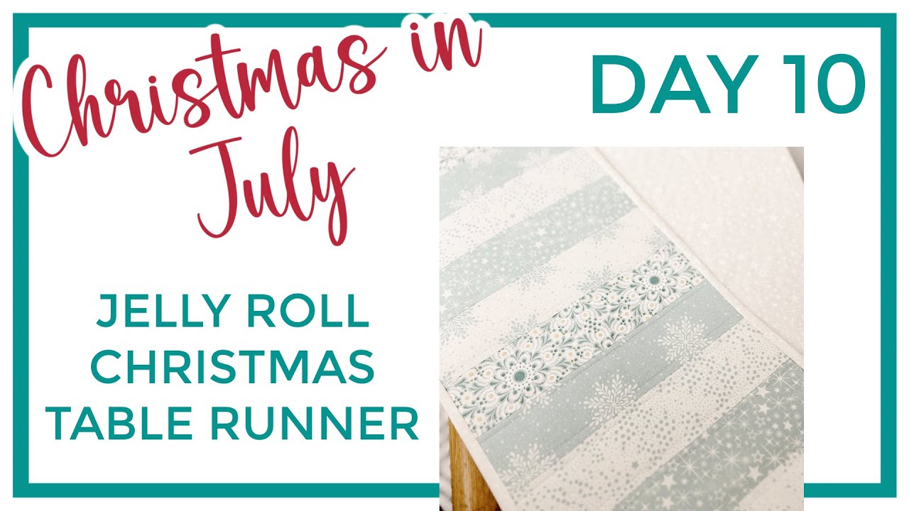 Easy Jelly Roll Christmas Table Runner: 12 Days of Christmas in July