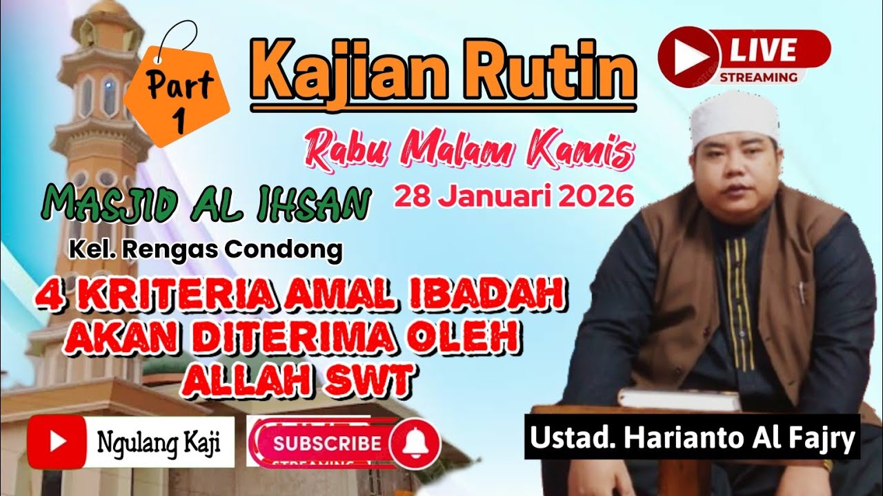 Live || STOP ASAL IBADAH ❗ Ini 4 Kriteria Agar Diterima Allah SWT | Mesjid Al Ihsan Rengas Condong.