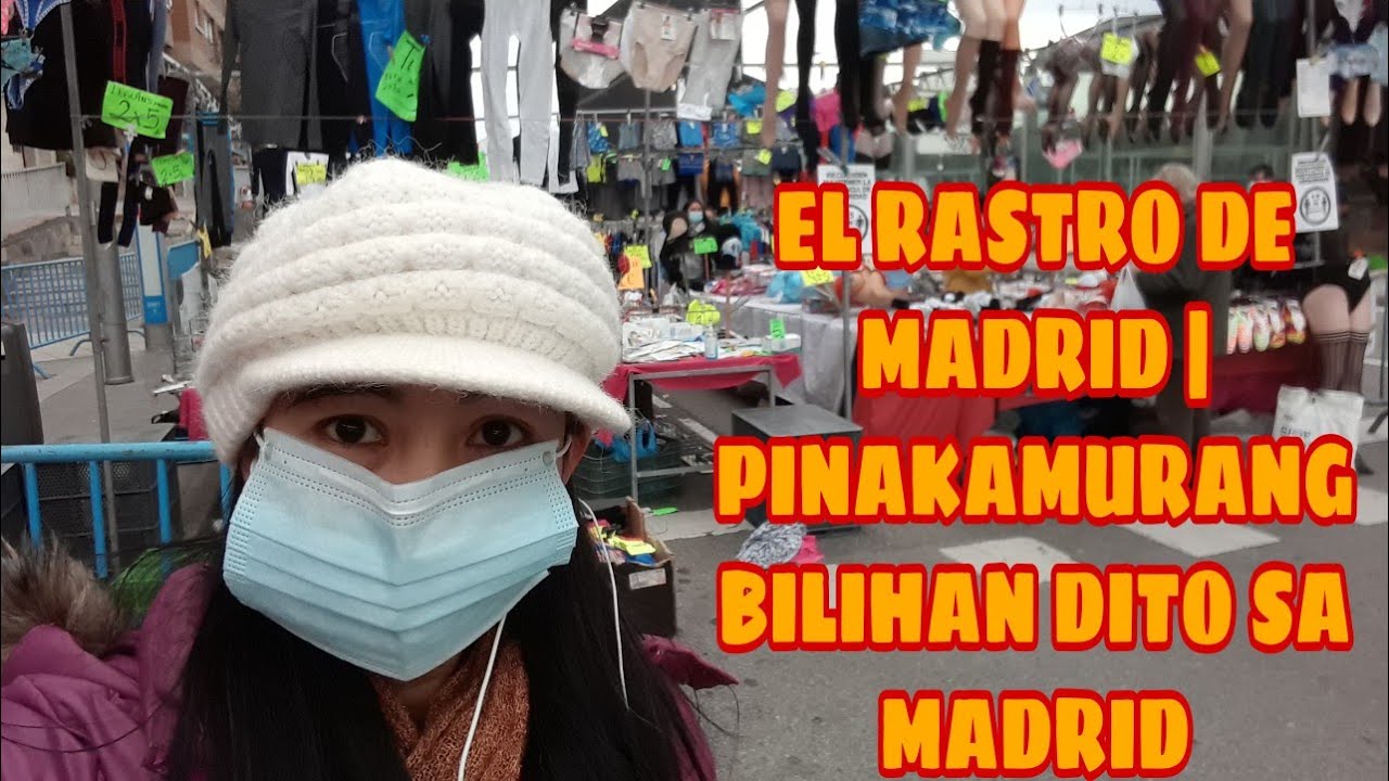 EL RASTRO DE MADRID| PINAKAMURANG BILIHAN DITO SA MADRID