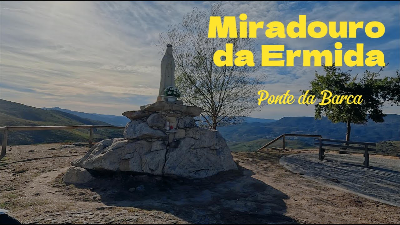 Miradouro da Ermida / Ponte da barca