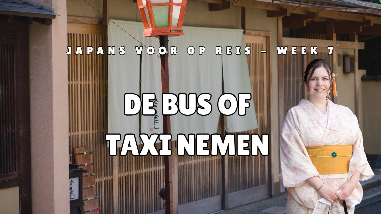 Japans voor op Reis – Week 7: Bus & Taxi Uitleg