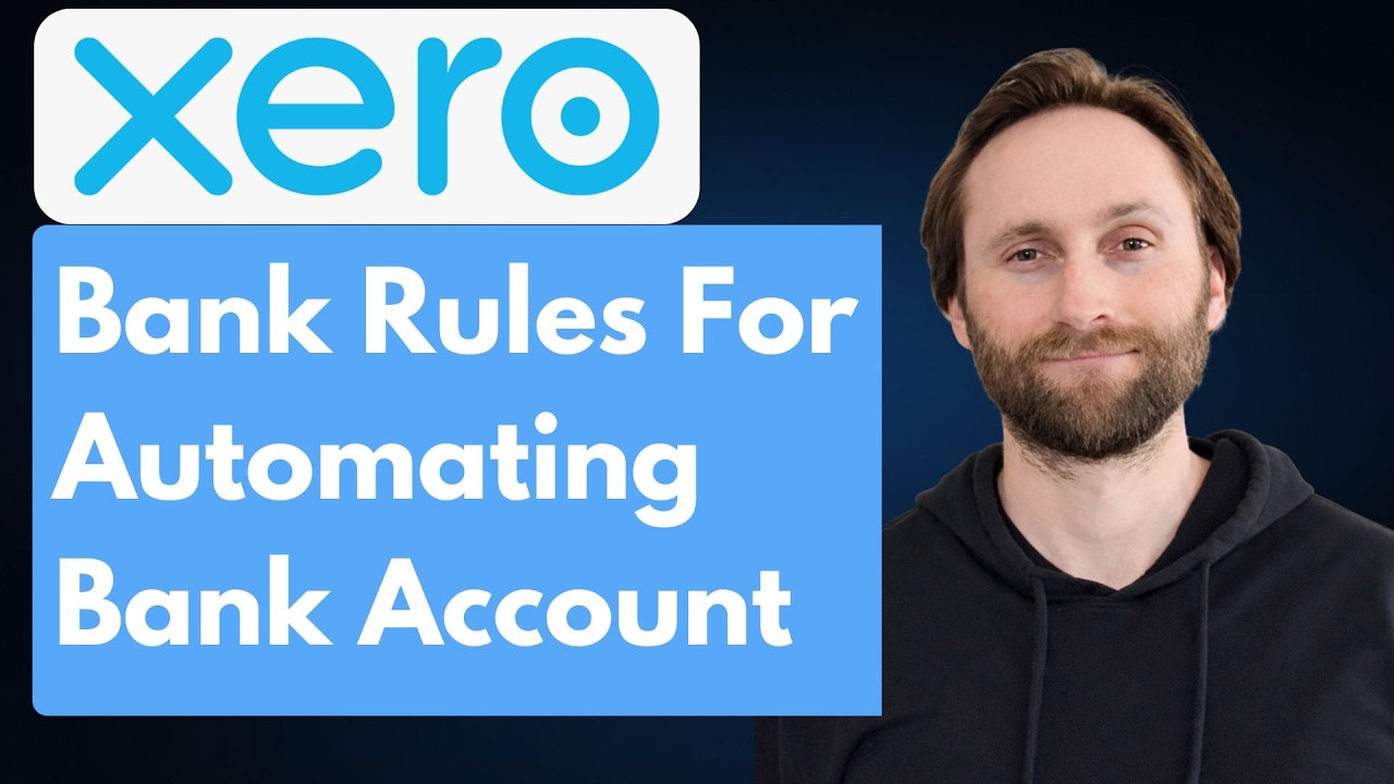 How to Use Bank Rules to Automate Your Bank Account Reconciliations in Xero [Full Guide 2026]