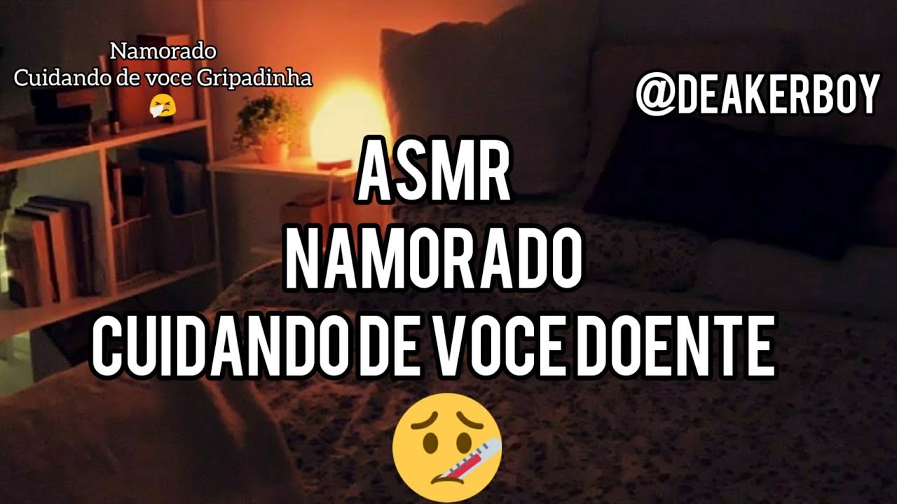 Asmr - Namorado Cuidando de voce Doente 🤧