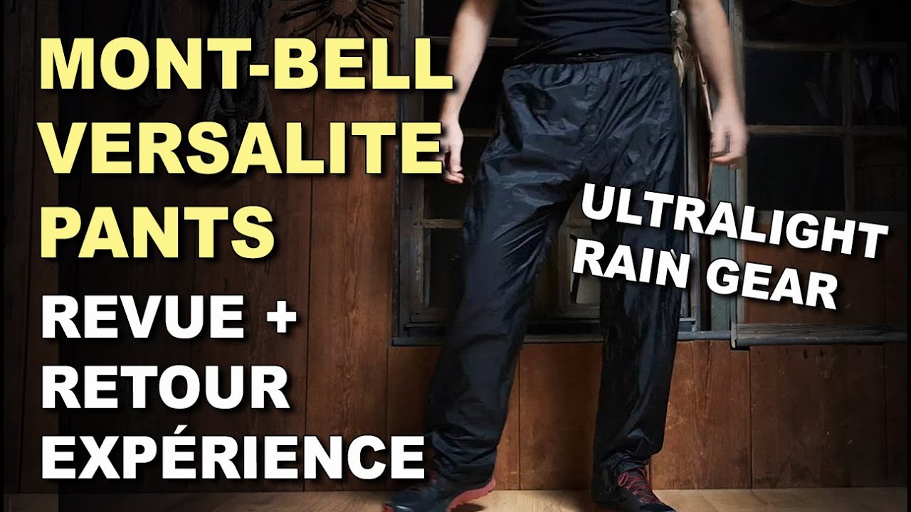 MONTBELL VERSALITE PANTS / PANTALONS DE PLUIE ULTRA-LÉGERS / REVUE APPROFONDIE