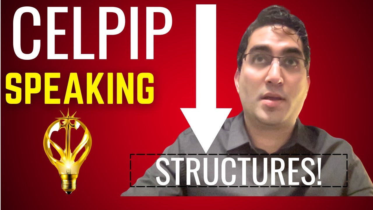 STRUCTURES YOU NEED FOR ALL 8 PARTS THE CELPIP SPEAKING TEST!