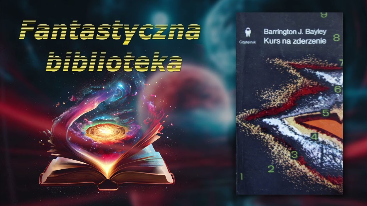 Kurs na zderzenie, Barrington J  Bayley    Fantastyczna biblioteka, Marek Żelkowski