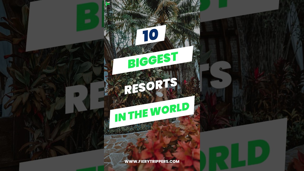 10 Biggest Resorts In The World #shorts