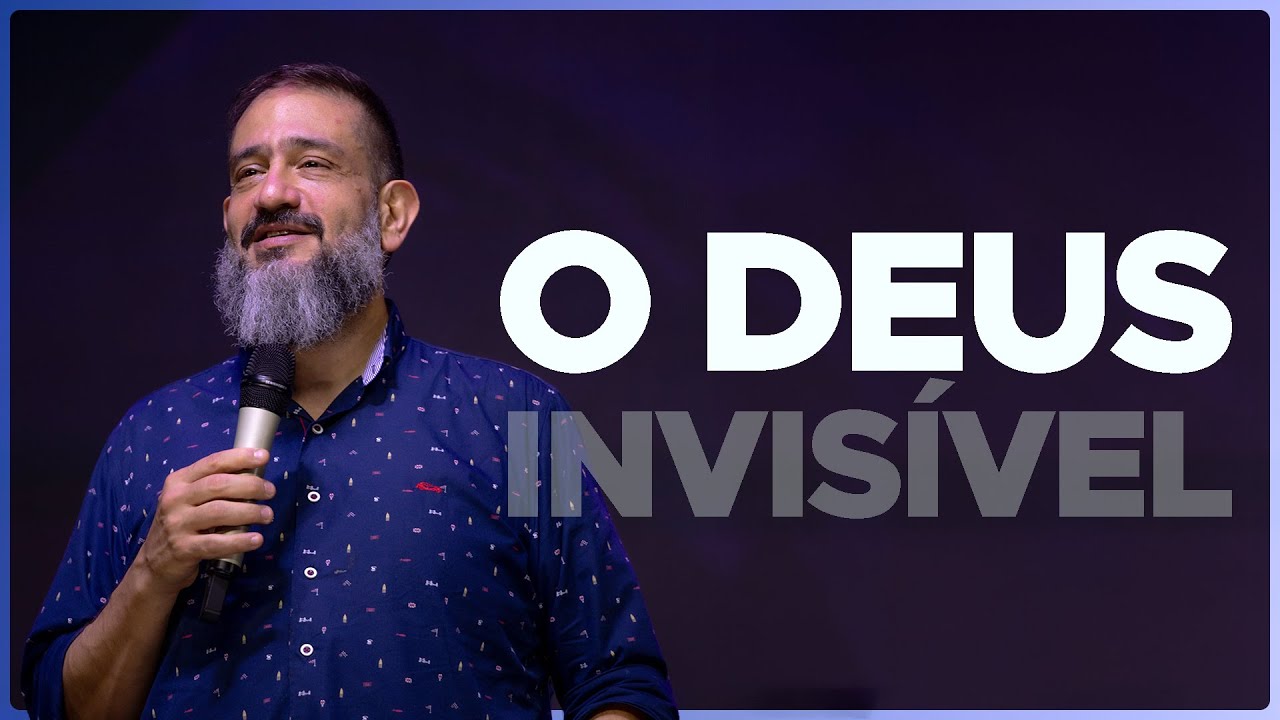 O Deus Invisível // Luciano Subirá | @lucianosubira
