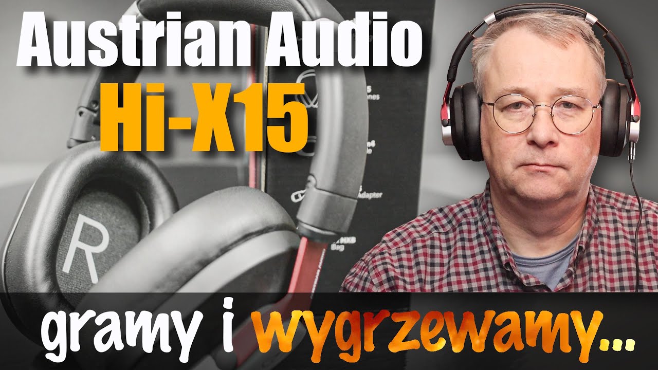 [TEST] Austrian Audio Hi-X15 + wygrzewanie słuchawek!