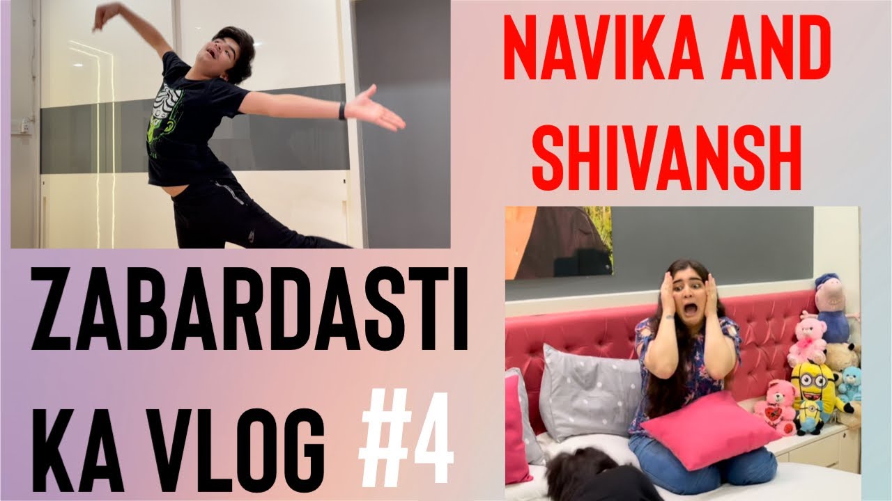 Zabardasti ka vlog #4 | Navika and Shivansh Kotia
