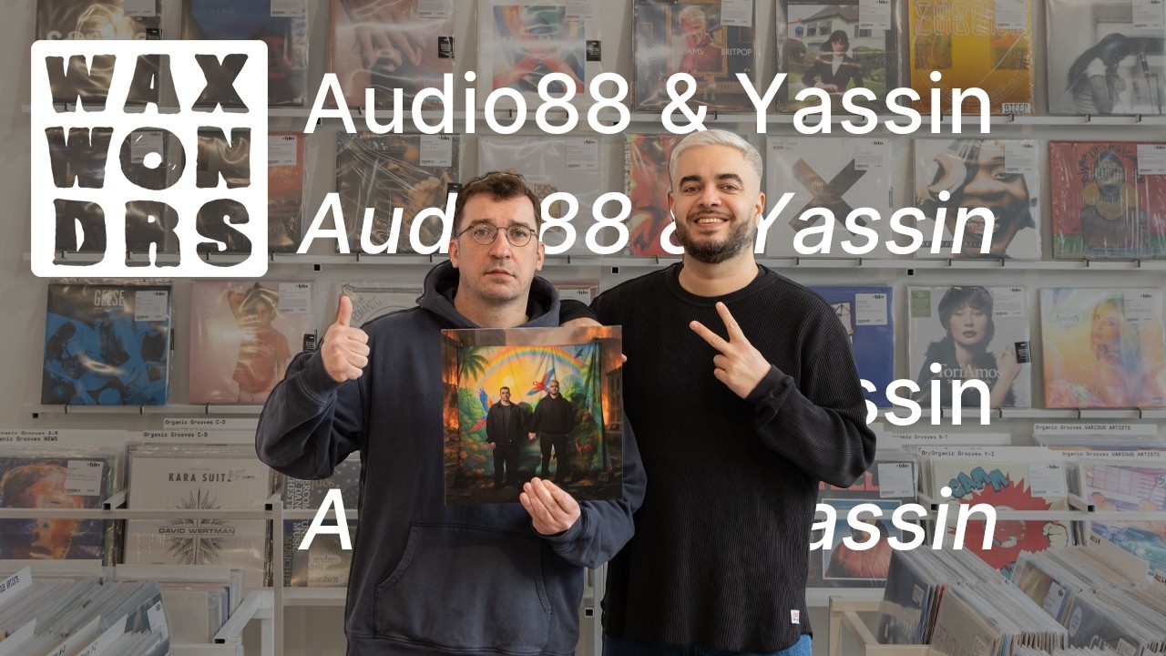 HHV Wax Wonders mit Audio88 & Yassin