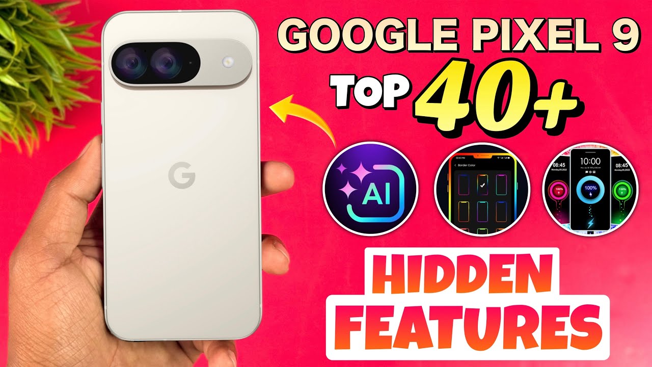 Google Pixel 9 5G Top 40++ Hidden Features | Google Pixel 9 Tips And Tricks | Google Pixel 9 5G