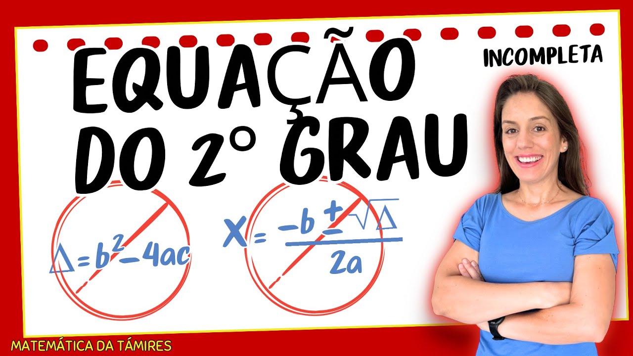 “Equação 2° Grau Incompleta: O Jeito Simples de Resolver!”
