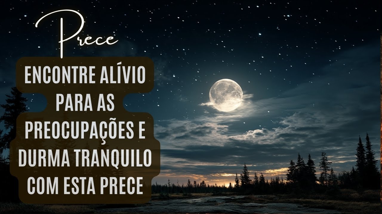 Prece Espírita para Dormir. Liberte-se das Preocupações e Durma Tranquilo Com Esta Prece!
