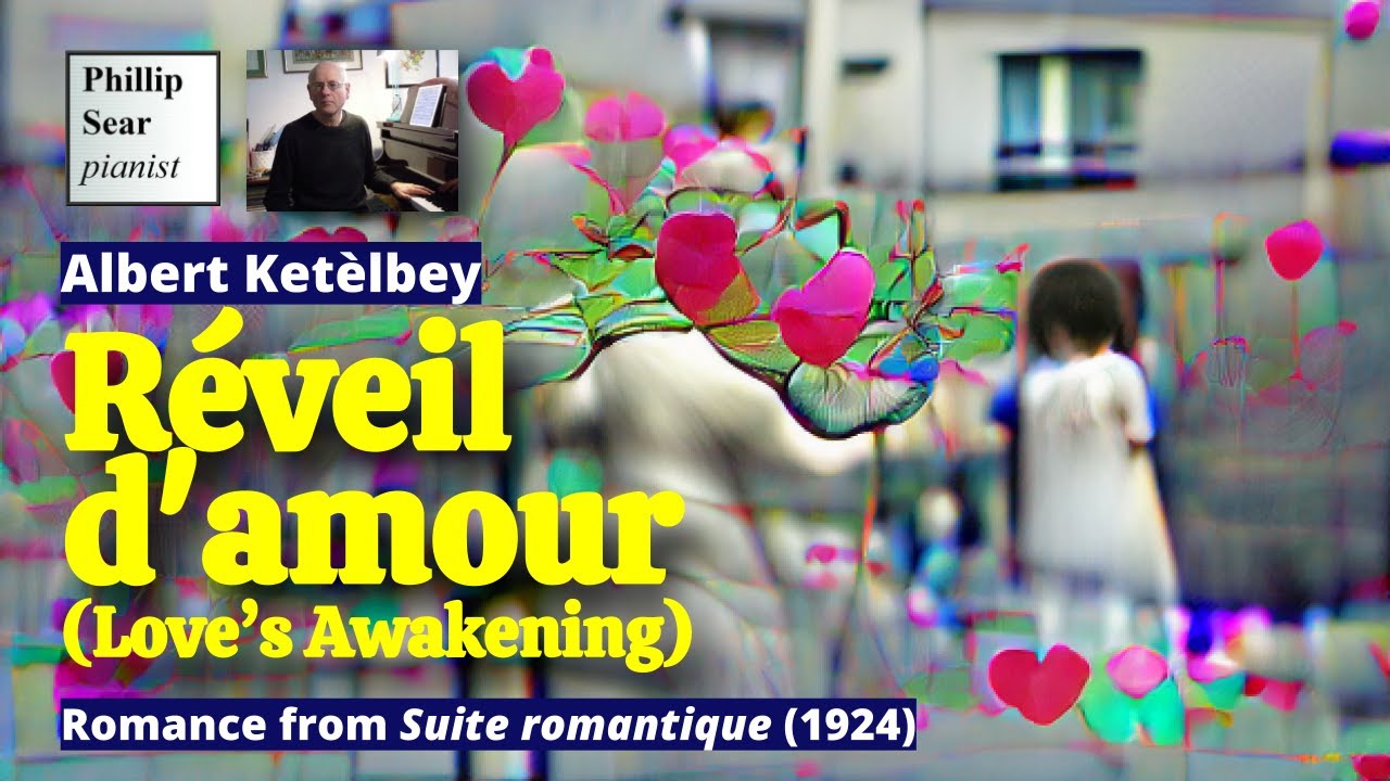 Albert W. Ket&egrave;lbey: R&eacute;veil d'amour (Love's Awakening), Romance from 'Suite romantique'