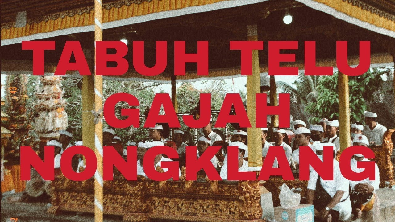 Tabuh Telu Gajah nongklang