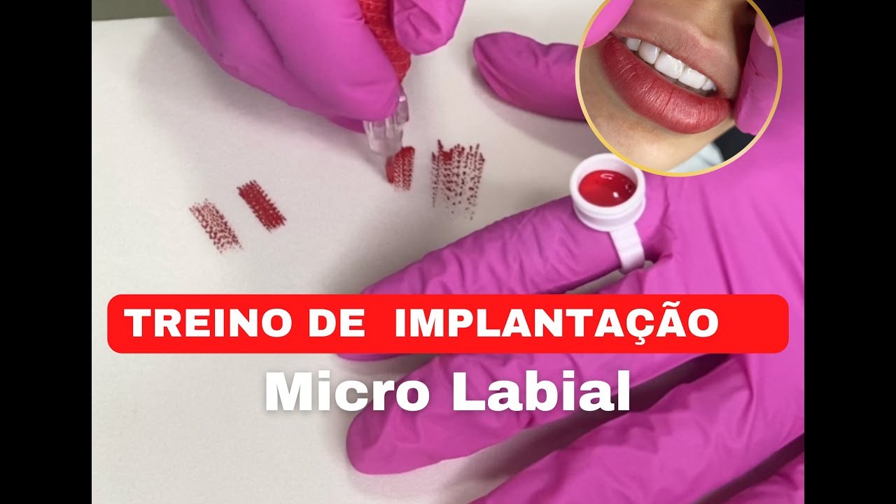 Treinamento de implantação perfeita na Micropigmentação Labial