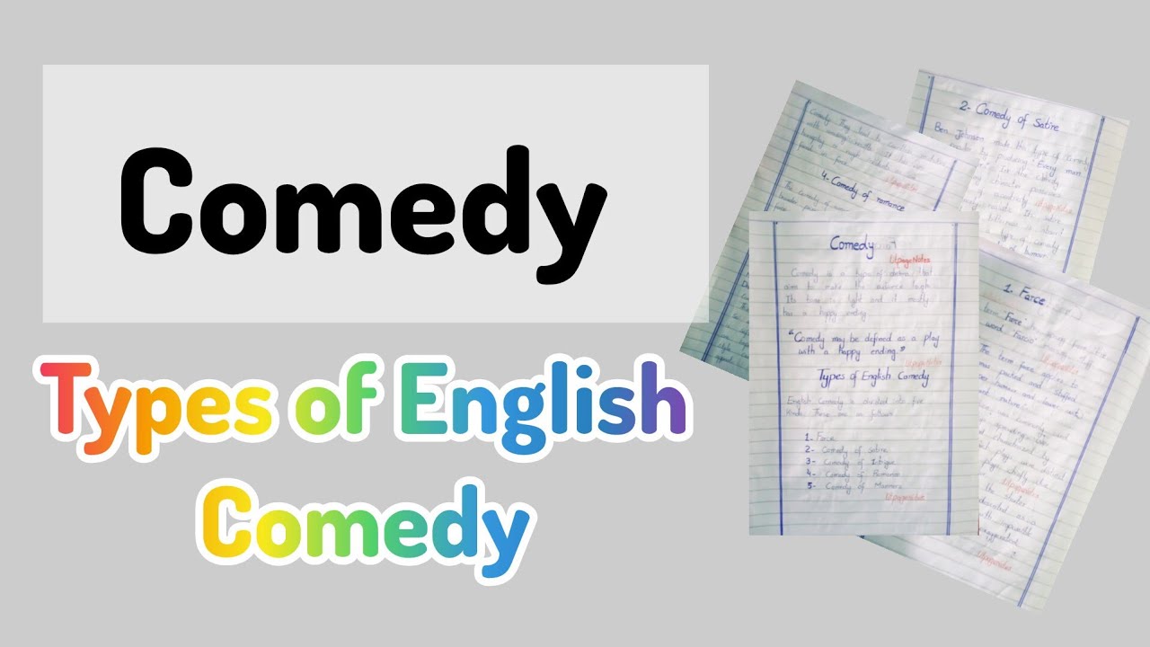 What is comedy | Types of comedy in english literature | Comedy of Manners | Comedy of Romance|Notes