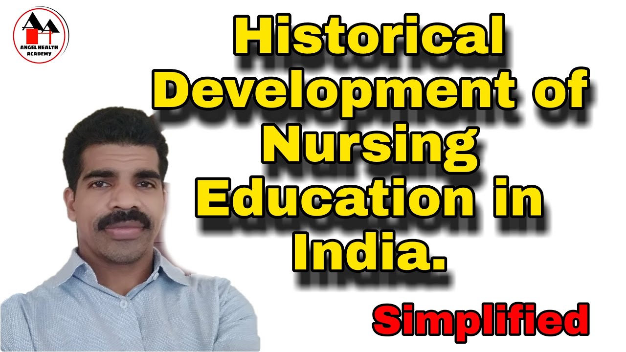 Historical Development of Nursing Education in India  - Simplified./ Nursing Education.
