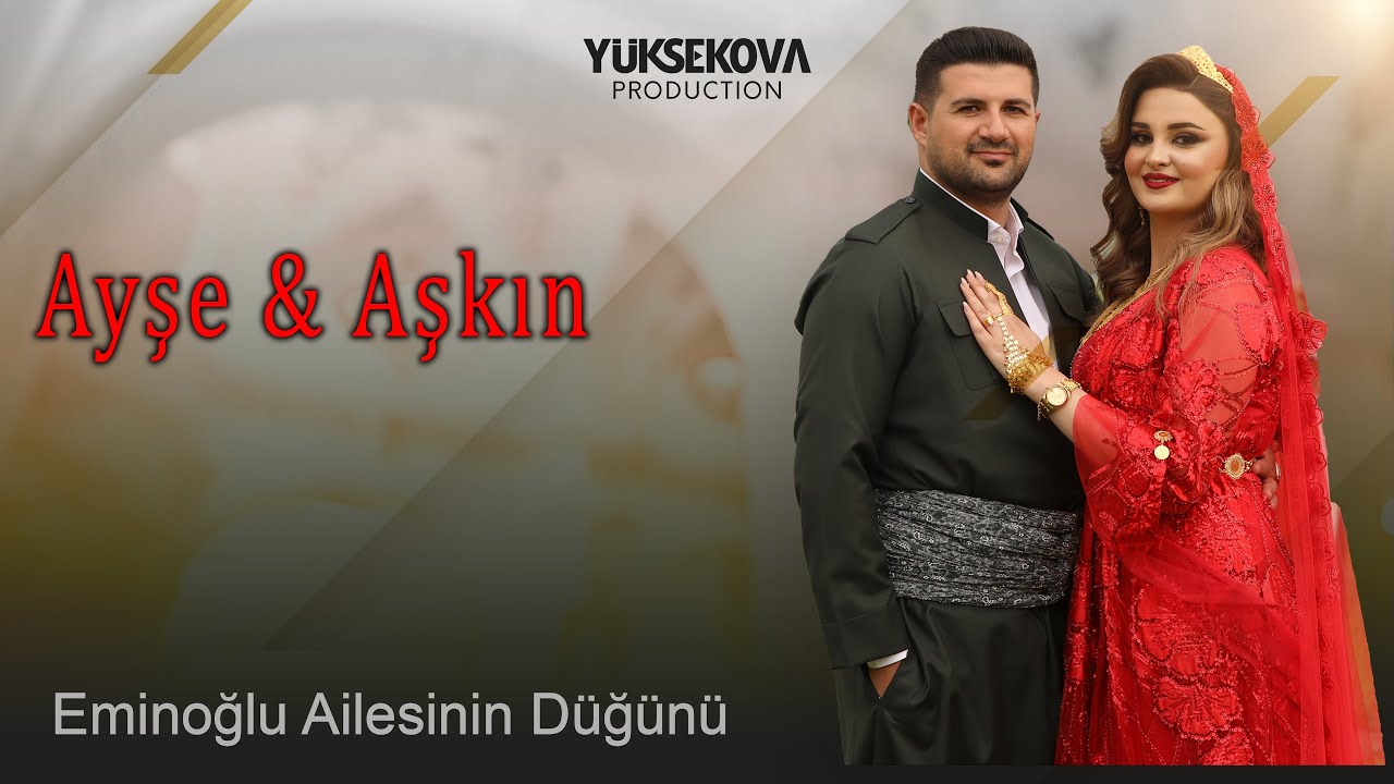 Eminoğlu ailesinin düğünü |  Ayşe & Aşkın - Yüksekova Düğünleri