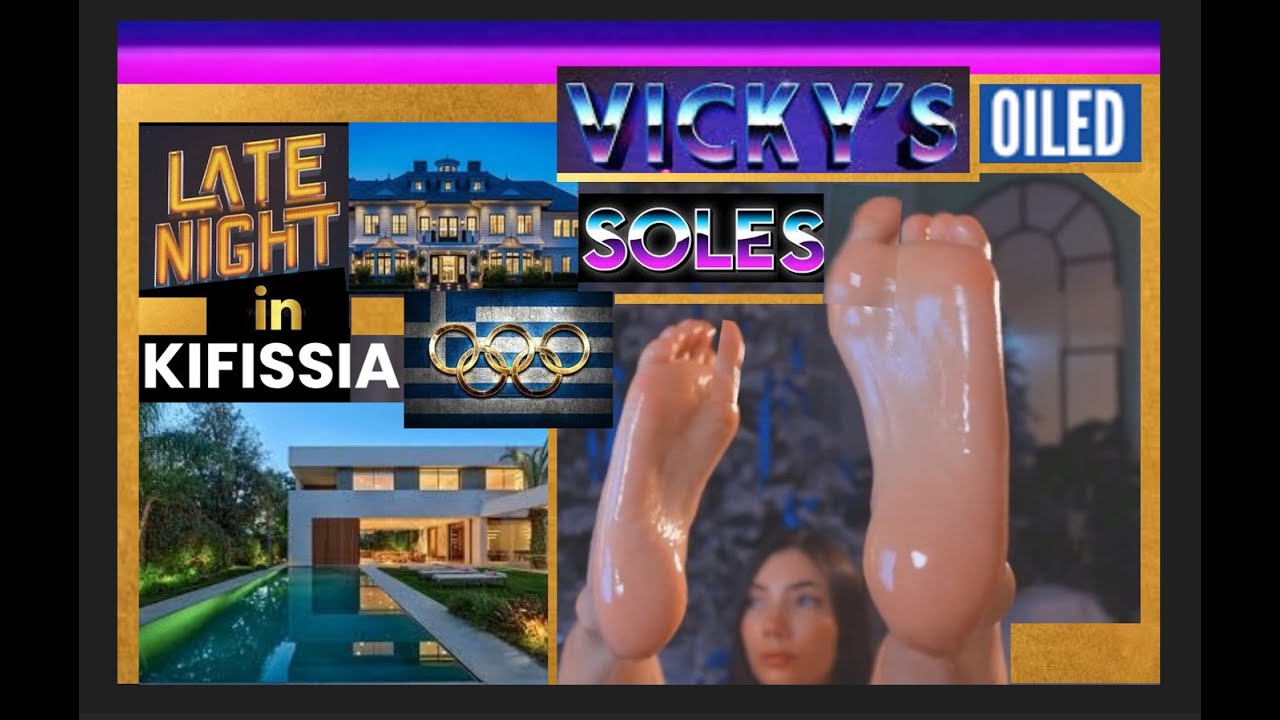 LATE NIGHT IN ***KIFISSIA*** VICKY'S OILED ***SOLES***