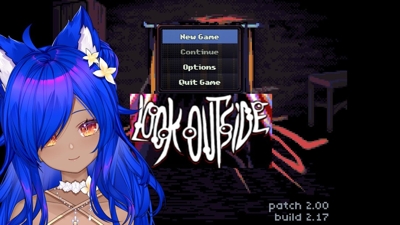 I just need to look [Look Outside] ( Stream 11 )