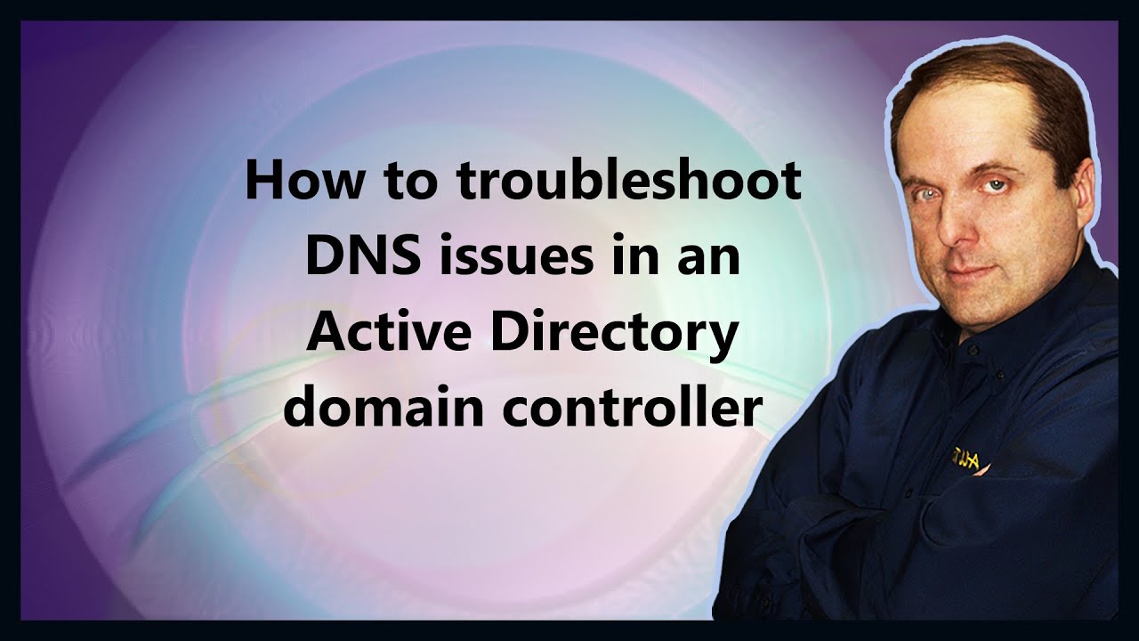 Как устранить неполадки DNS на контроллере домена Active Directory