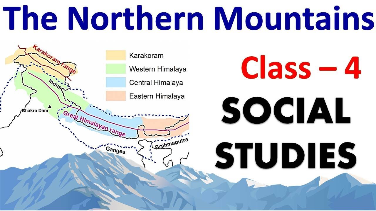 The Northern Mountains | Social Studies | Class - 4 | CBSE / NCERT Syllabus | HIMALAYAS |